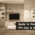Guide to Interior Fit-Out in Dubai