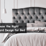 Choose the Right Headboard Design for Bed