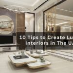 10 Tips to Create Luxury Interiors in The UAE